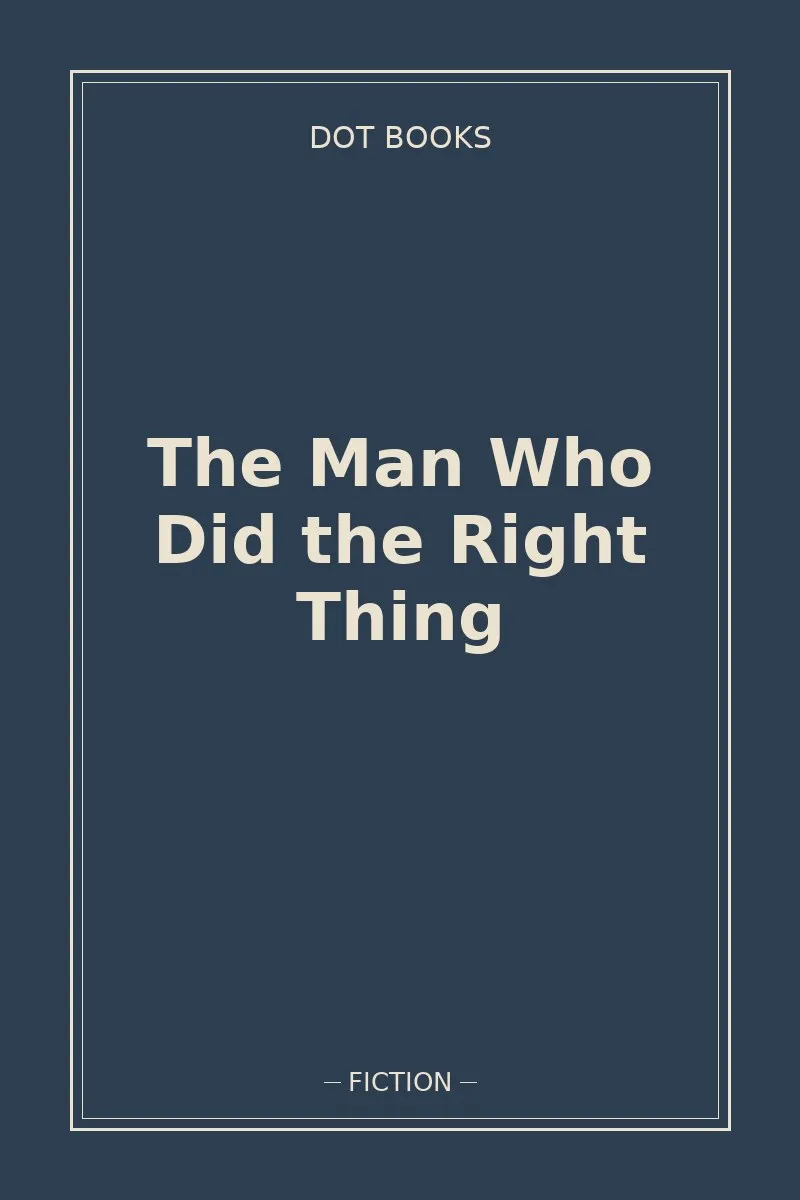 The Man Who Did the Right Thing