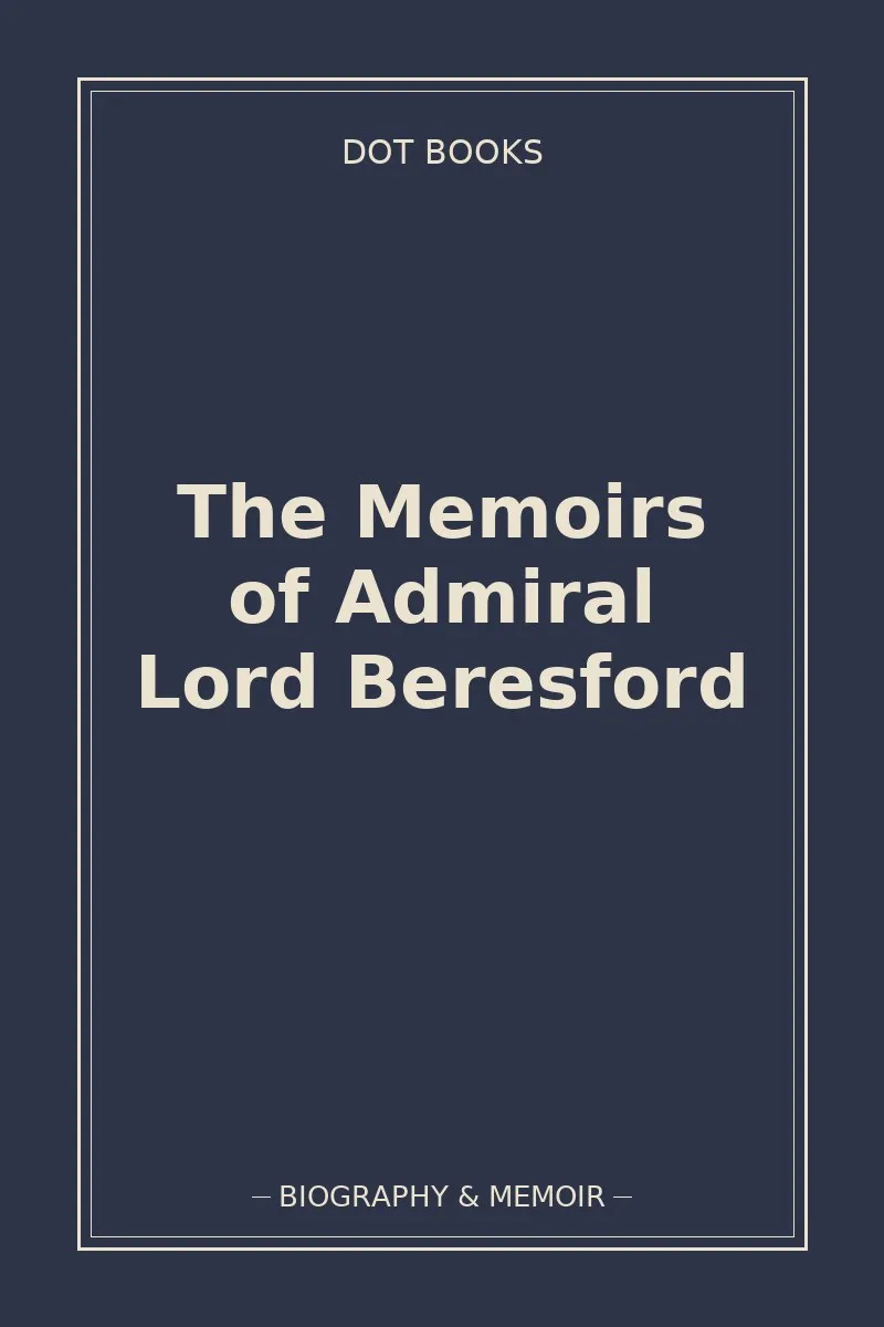 The Memoirs of Admiral Lord Beresford