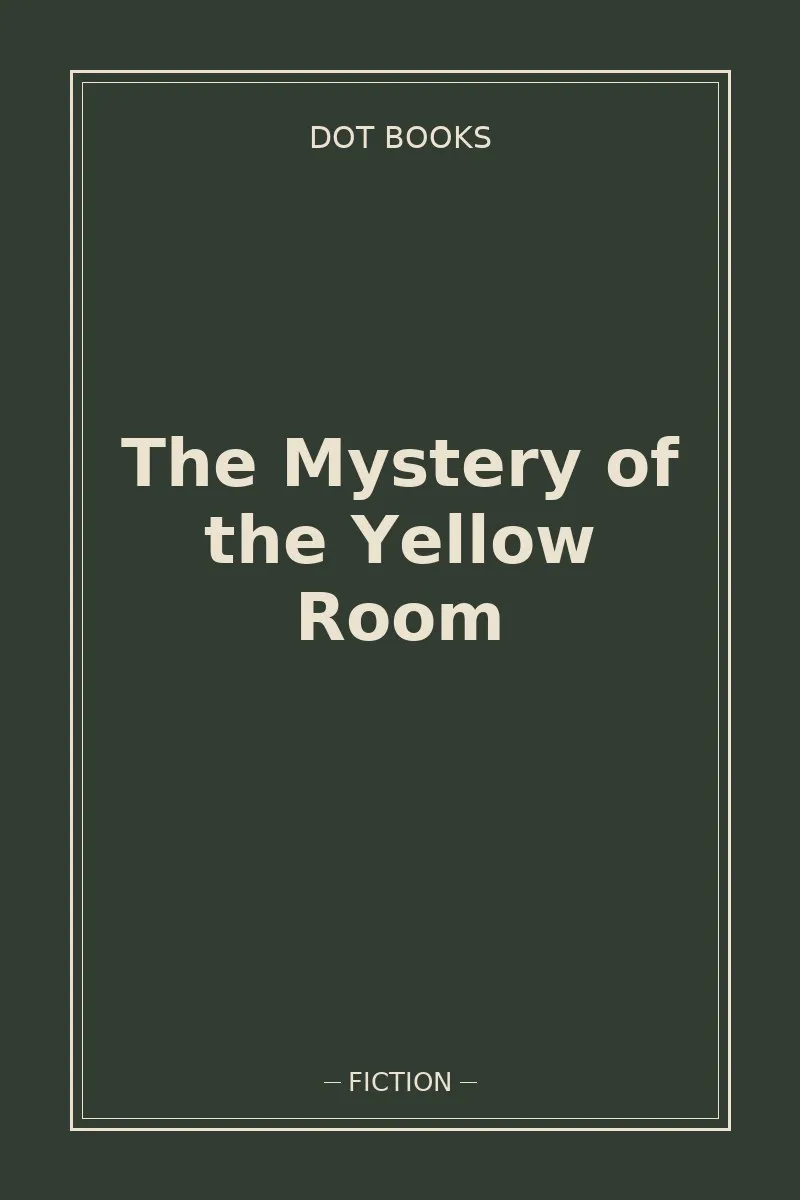 The Mystery of the Yellow Room