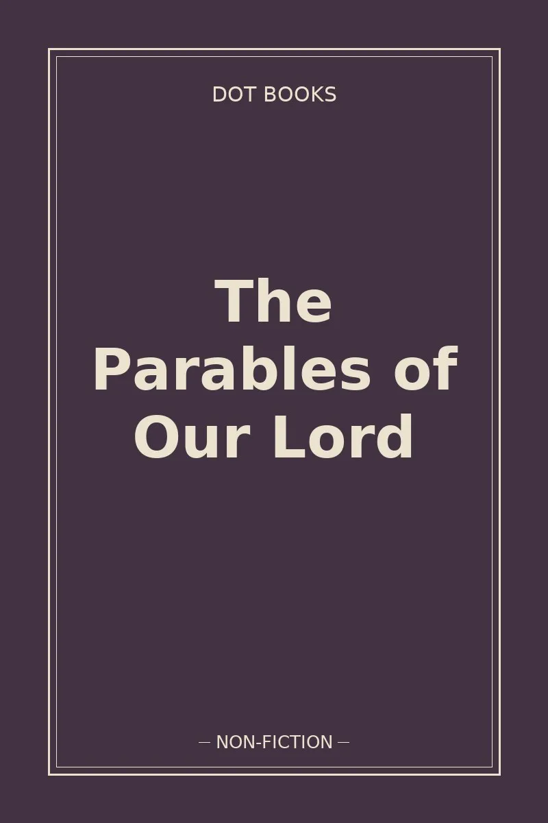 The Parables of Our Lord