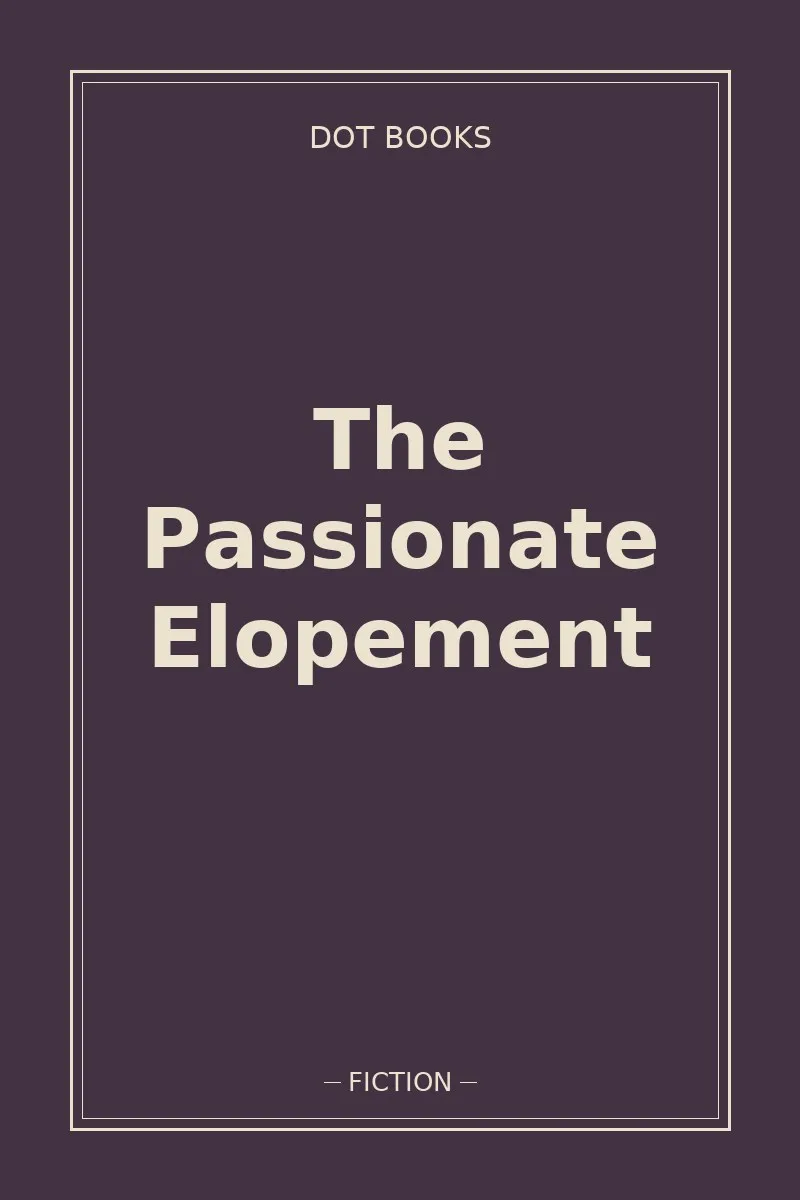 The Passionate Elopement