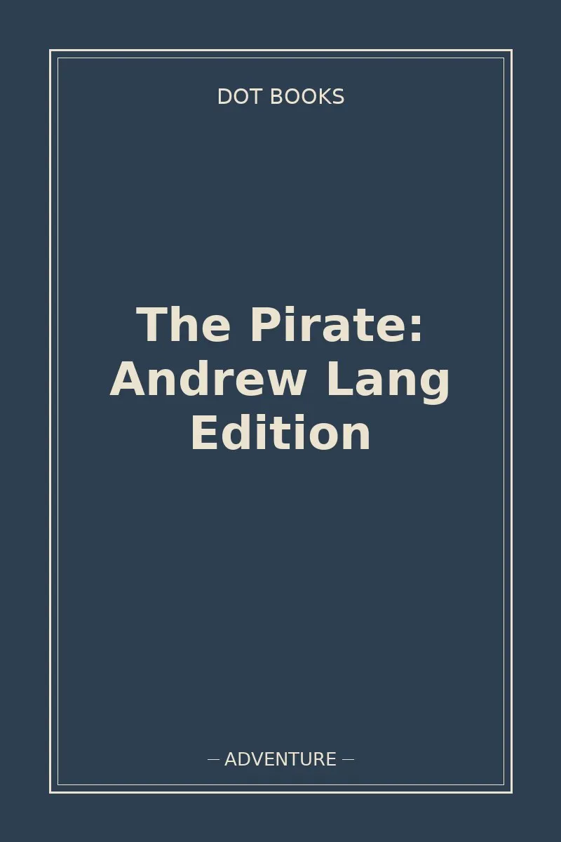 The Pirate: Andrew Lang Edition