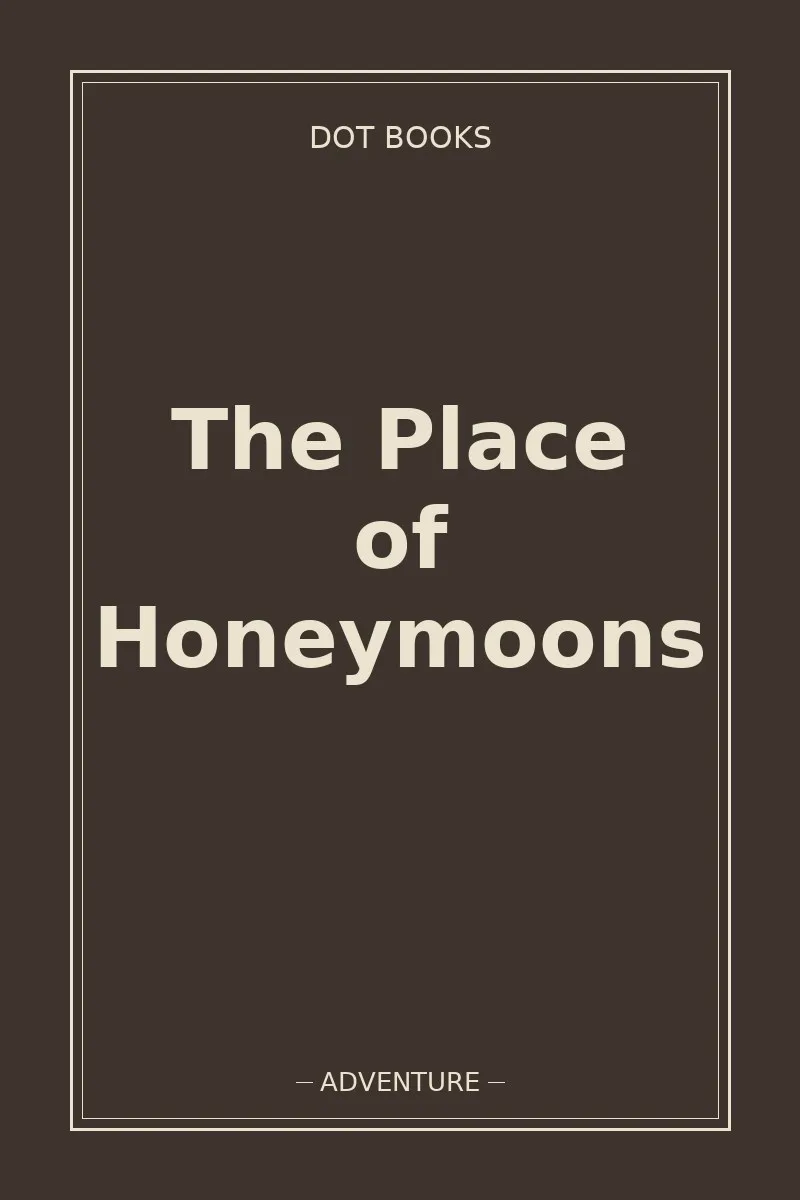 The Place of Honeymoons