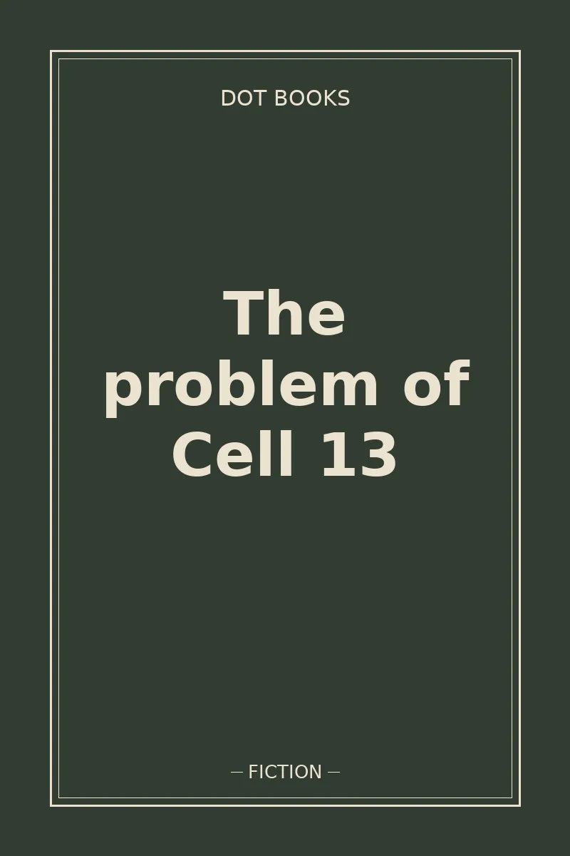 The problem of Cell 13