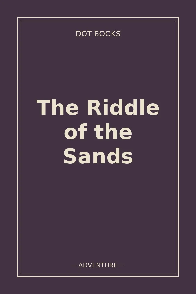 The Riddle of the Sands