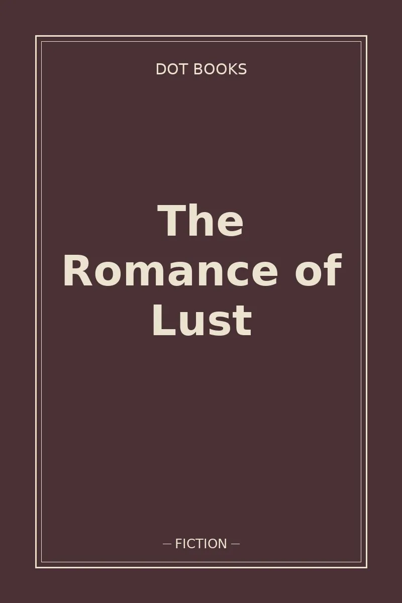 The Romance of Lust