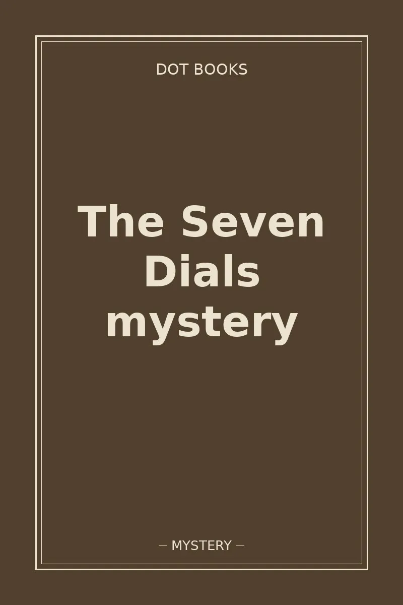 The Seven Dials mystery