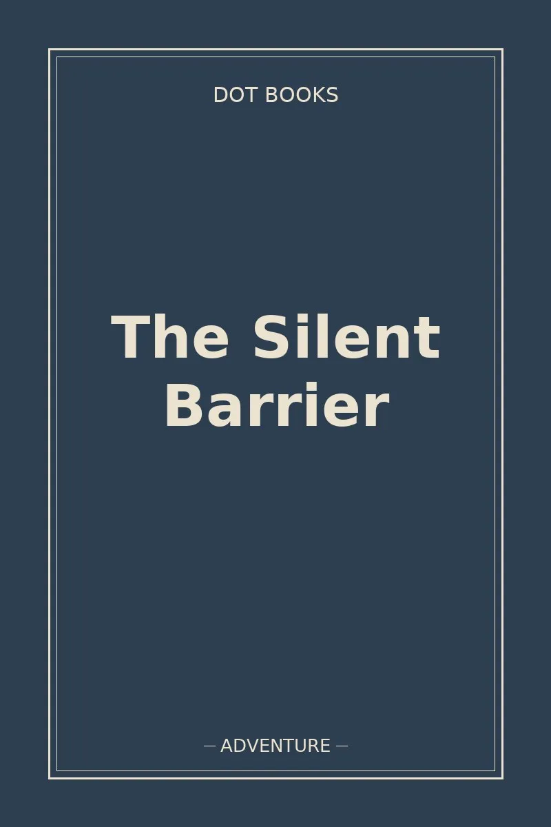 The Silent Barrier