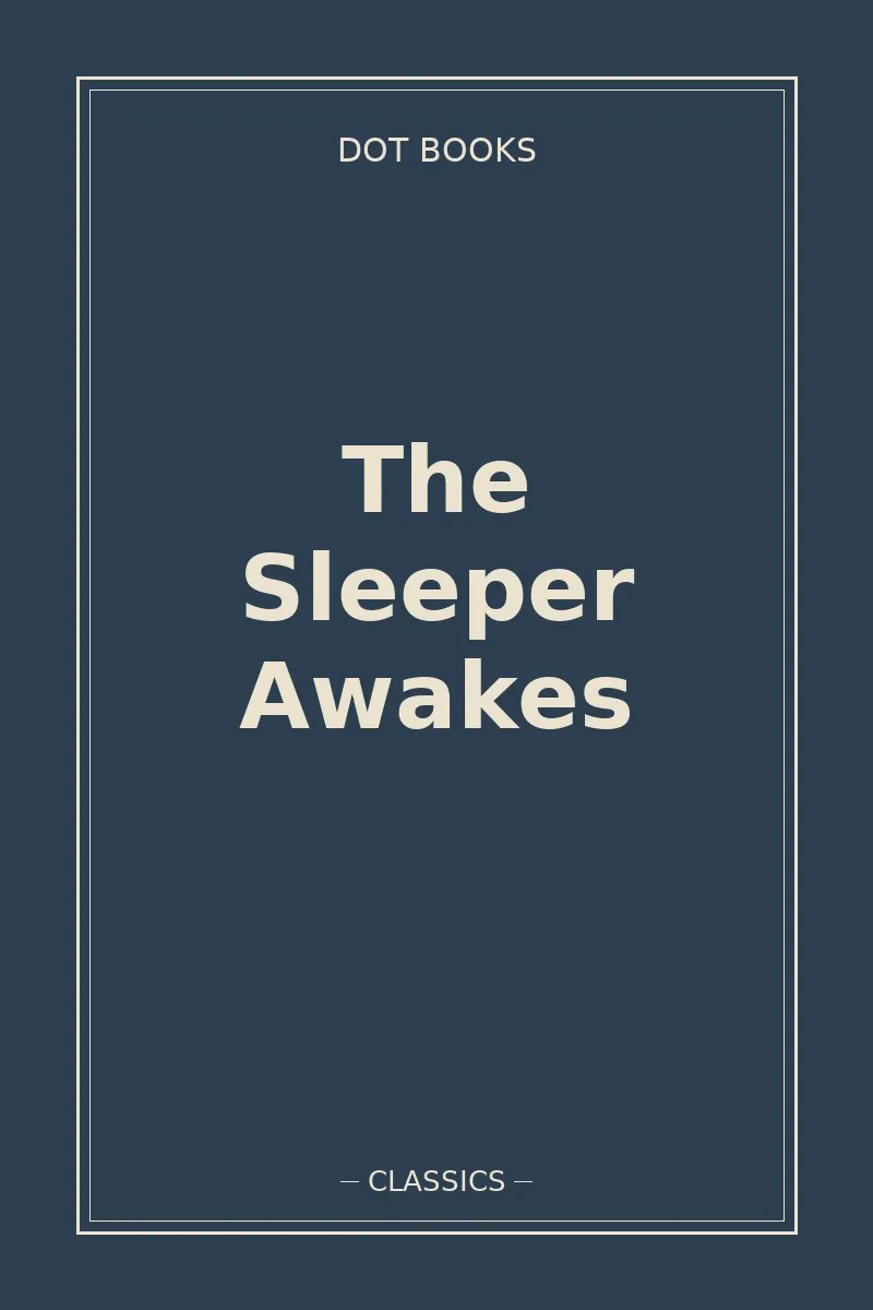 The Sleeper Awakes