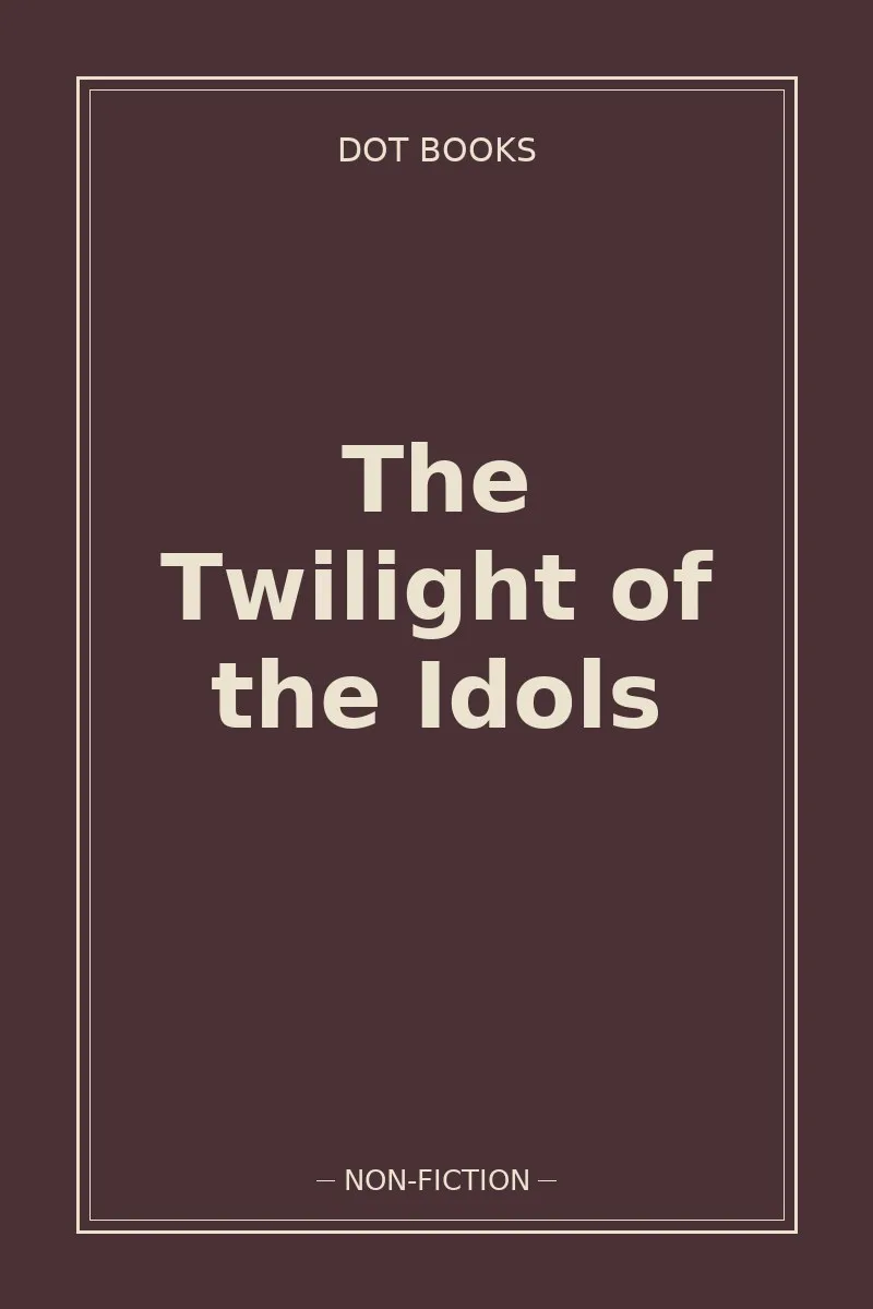 The Twilight of the Idols