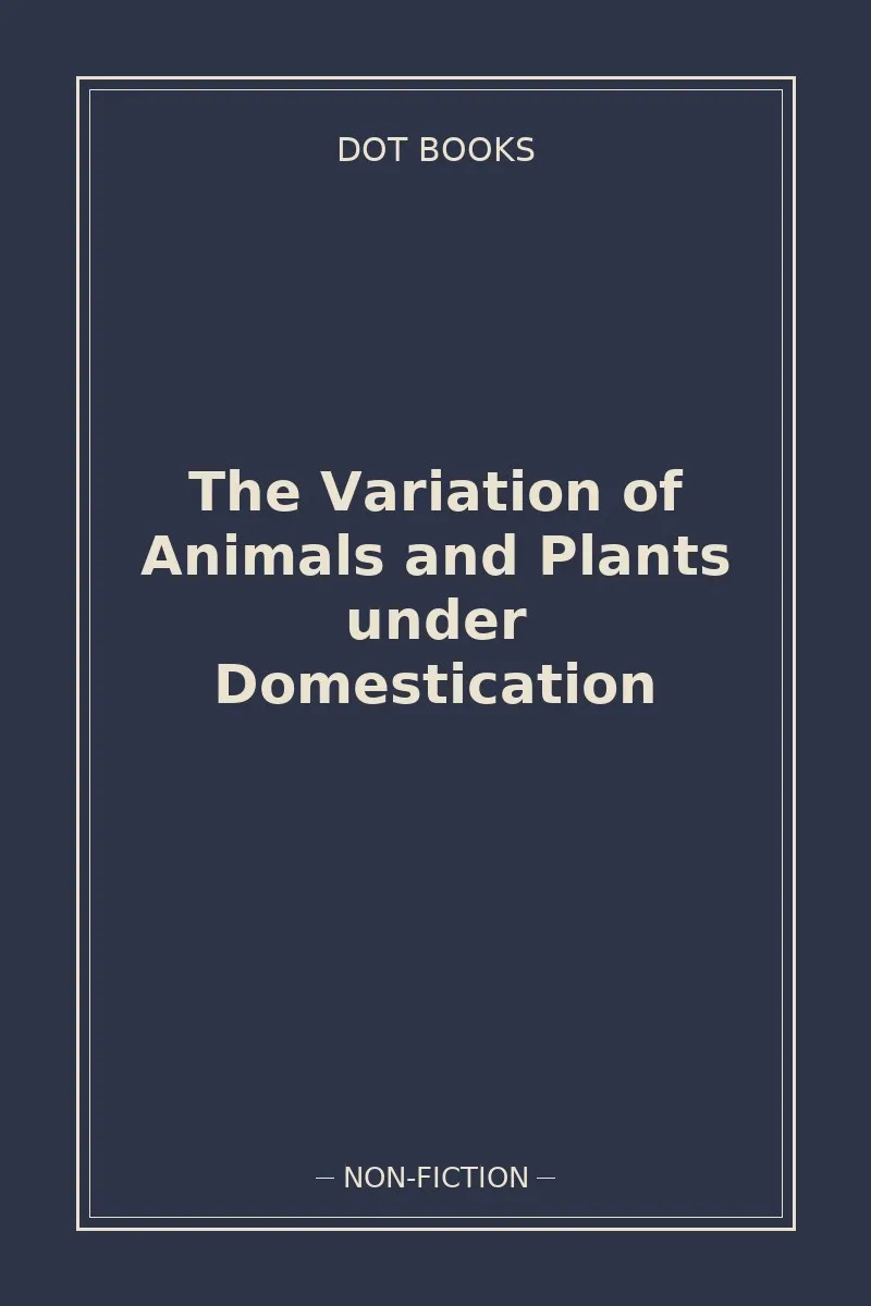 The Variation of Animals and Plants under Domestication