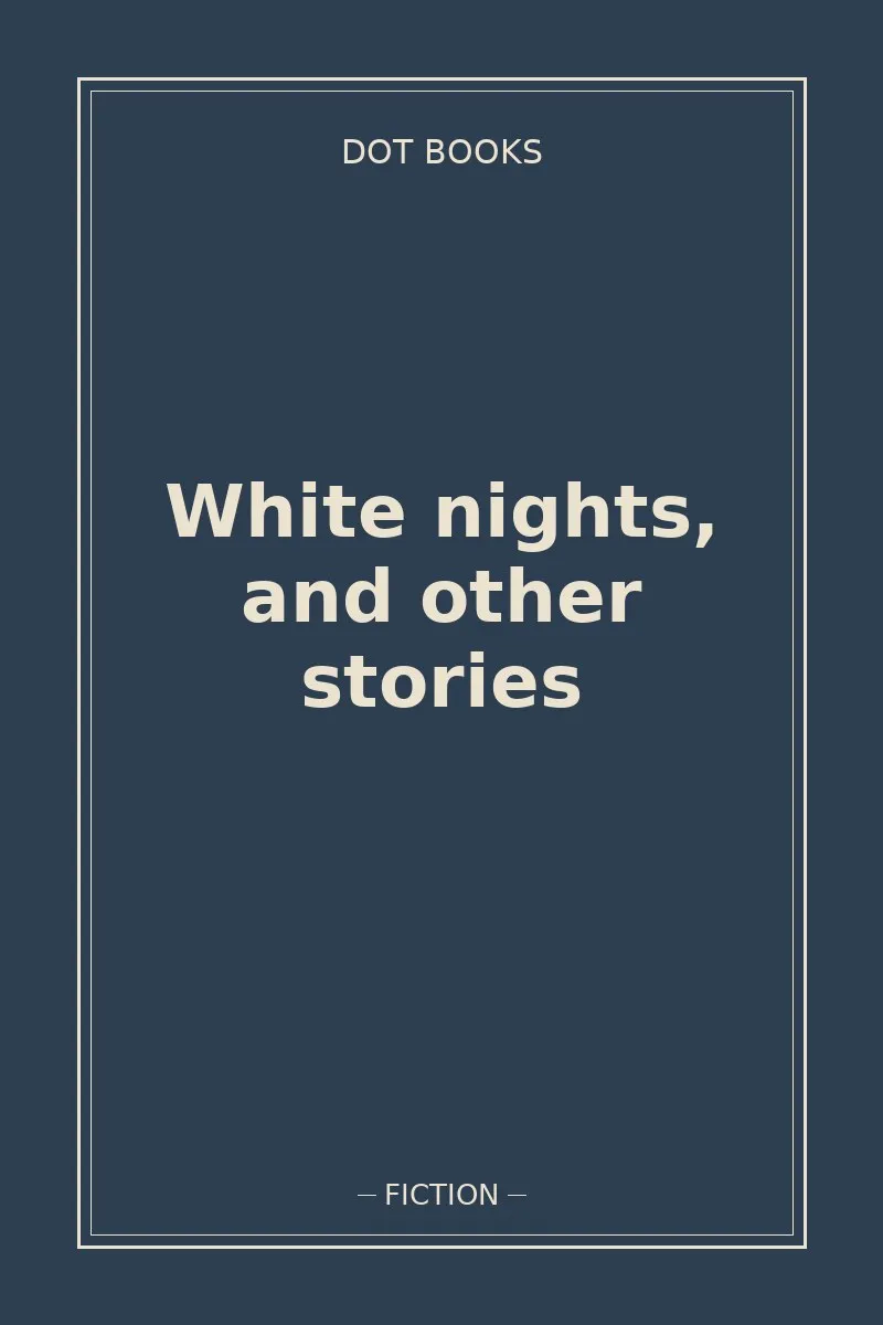 White nights, and other stories