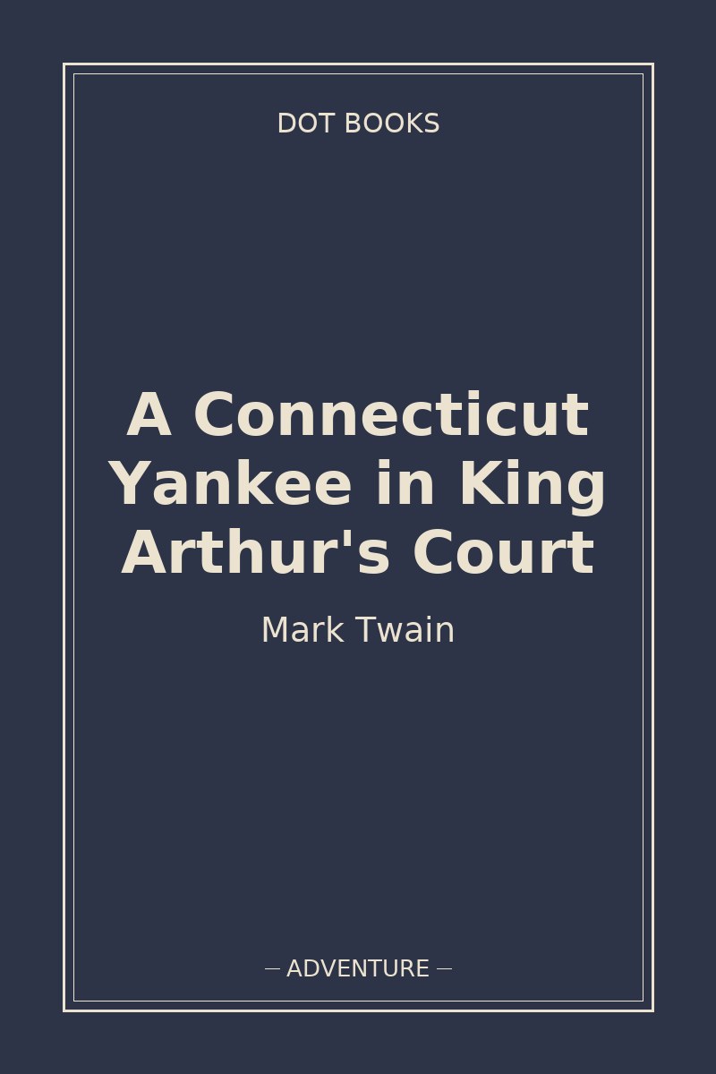 A Connecticut Yankee in King Arthur's Court — book cover