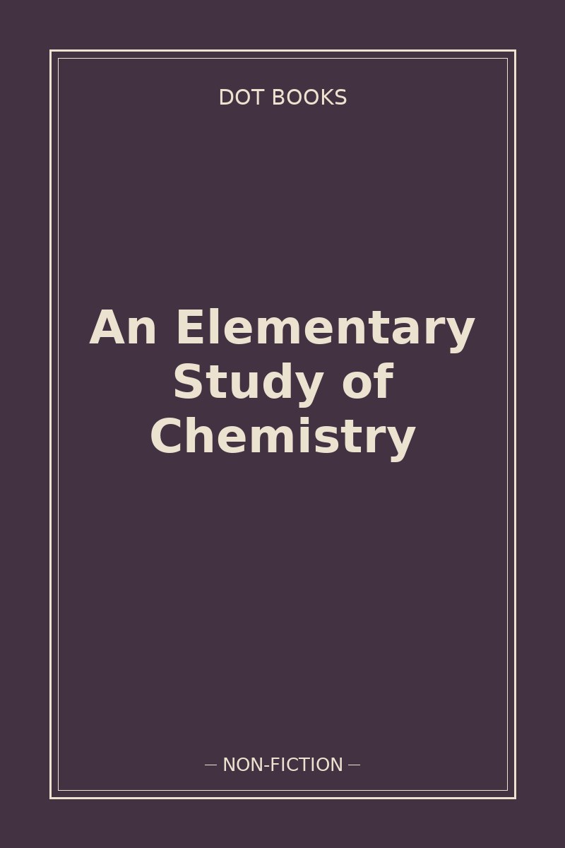 An Elementary Study of Chemistry — book cover
