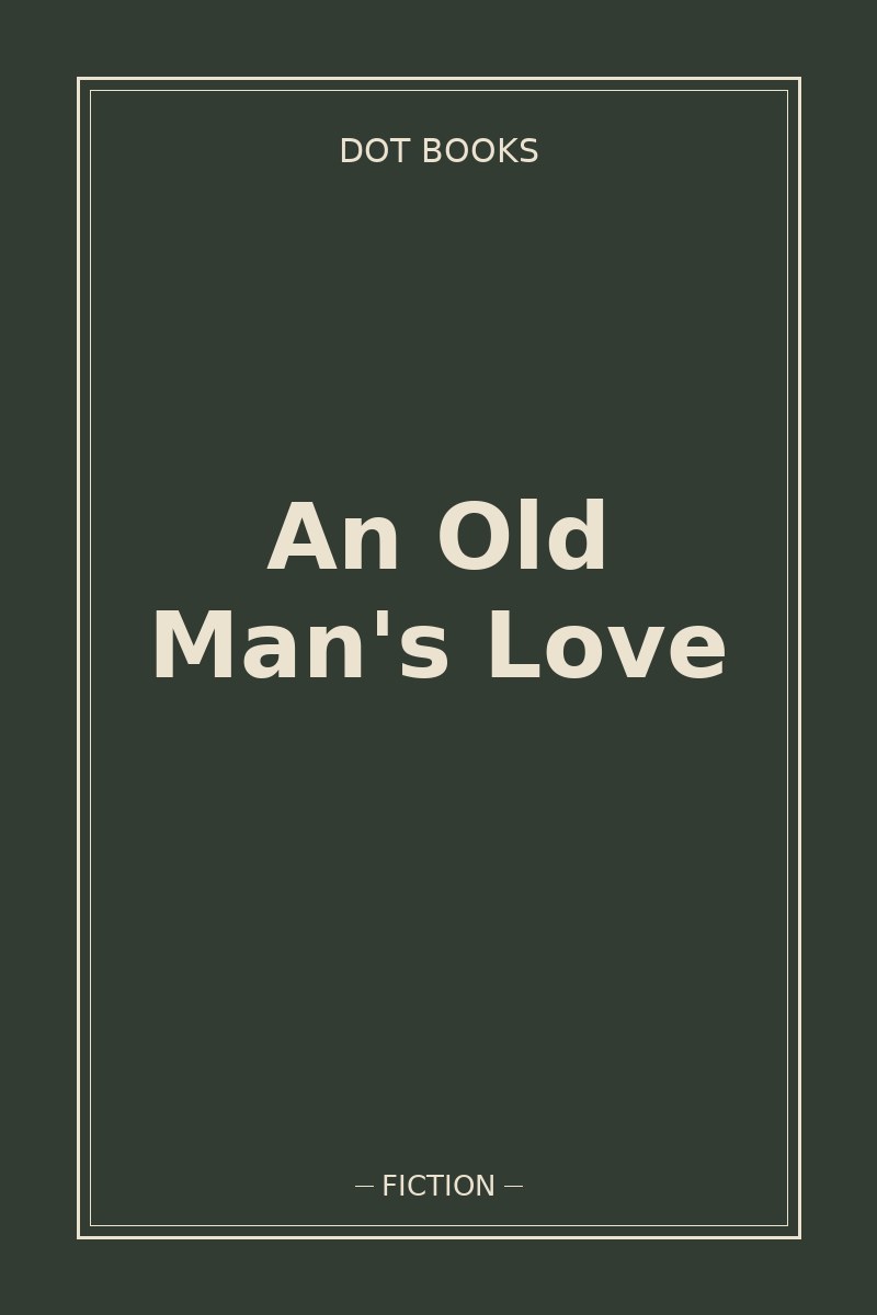 An Old Man's Love — book cover