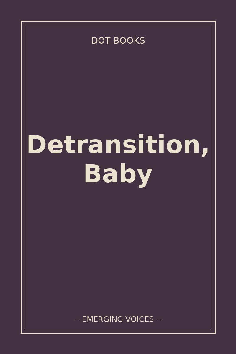 Detransition, Baby — book cover
