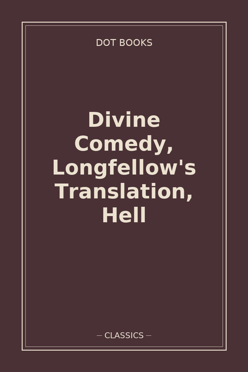 Divine Comedy, Longfellow's Translation, Hell — book cover