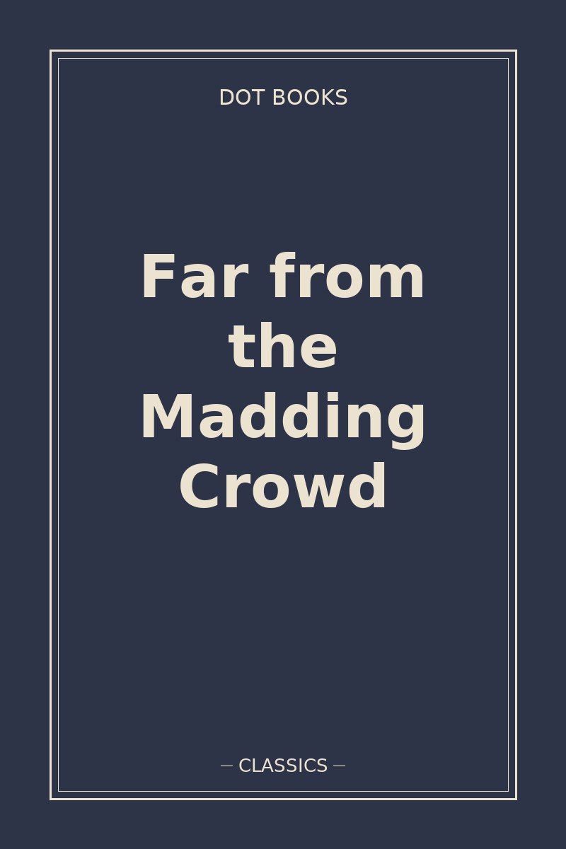 Far from the Madding Crowd — book cover