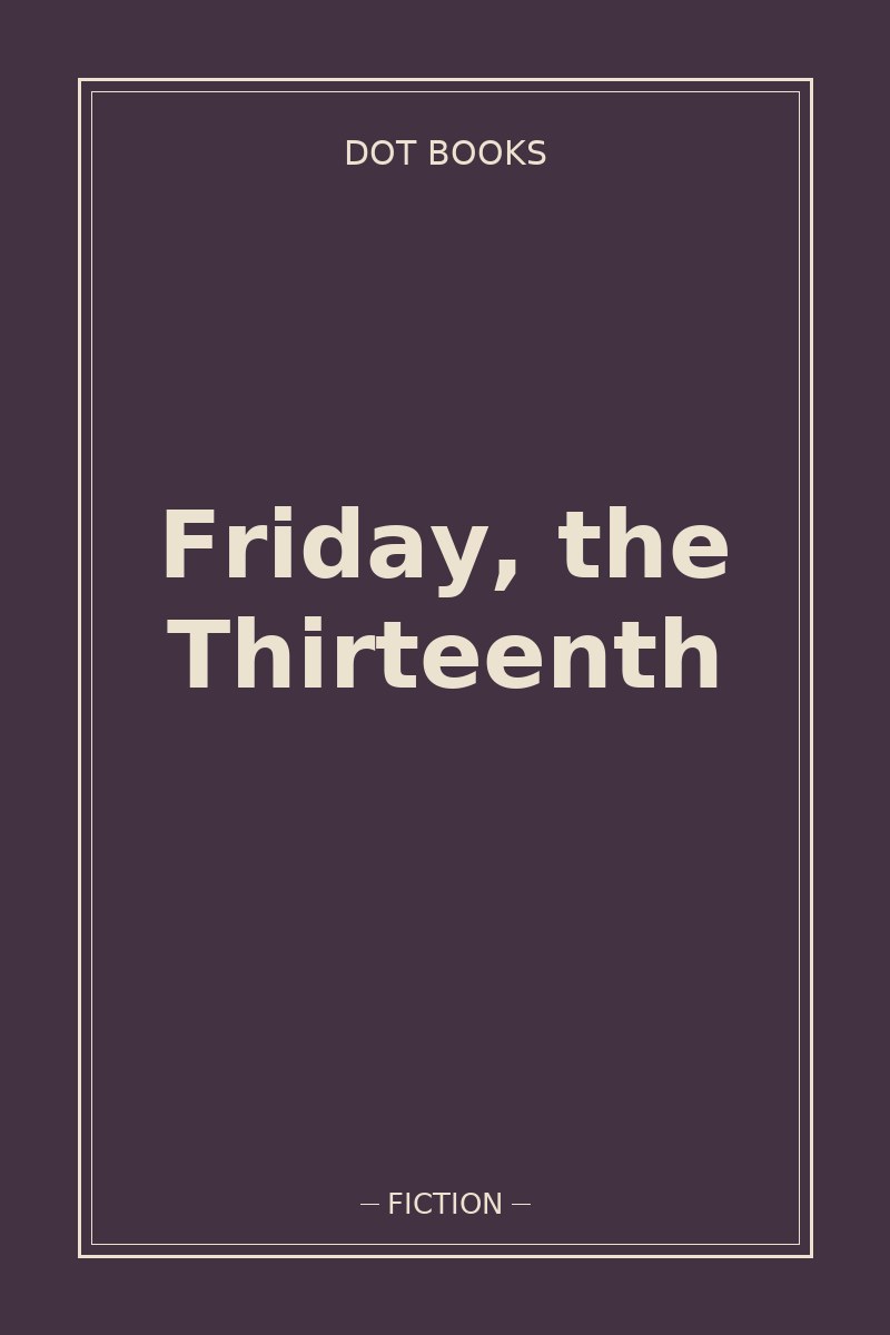 Friday, the Thirteenth — book cover