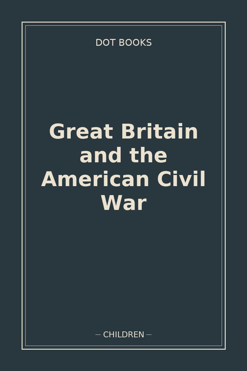 Great Britain and the American Civil War — book cover