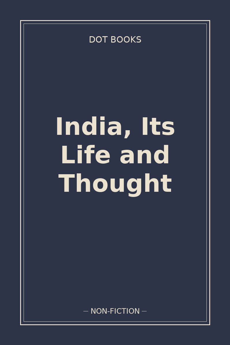 India, Its Life and Thought — book cover