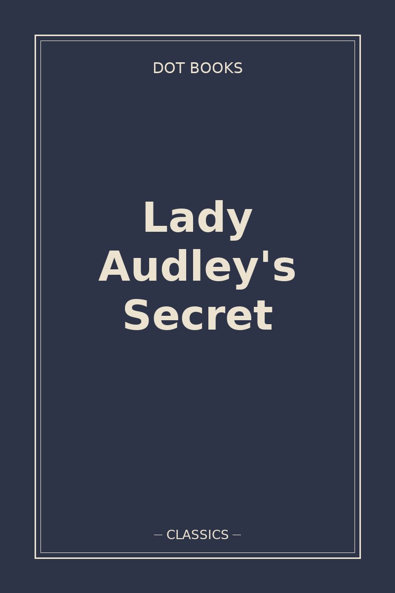 Lady Audley's Secret — book cover