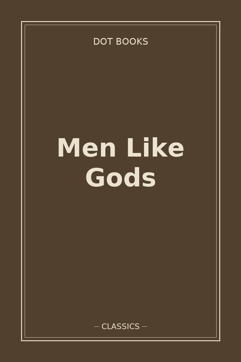 Men Like Gods — book cover