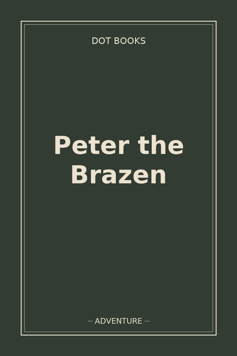 Peter the Brazen — book cover