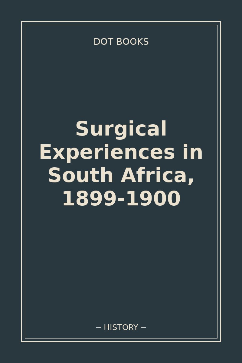 Surgical Experiences in South Africa, 1899-1900 — book cover