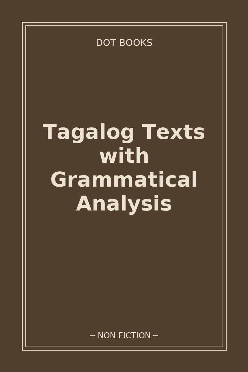 Tagalog Texts with Grammatical Analysis — book cover