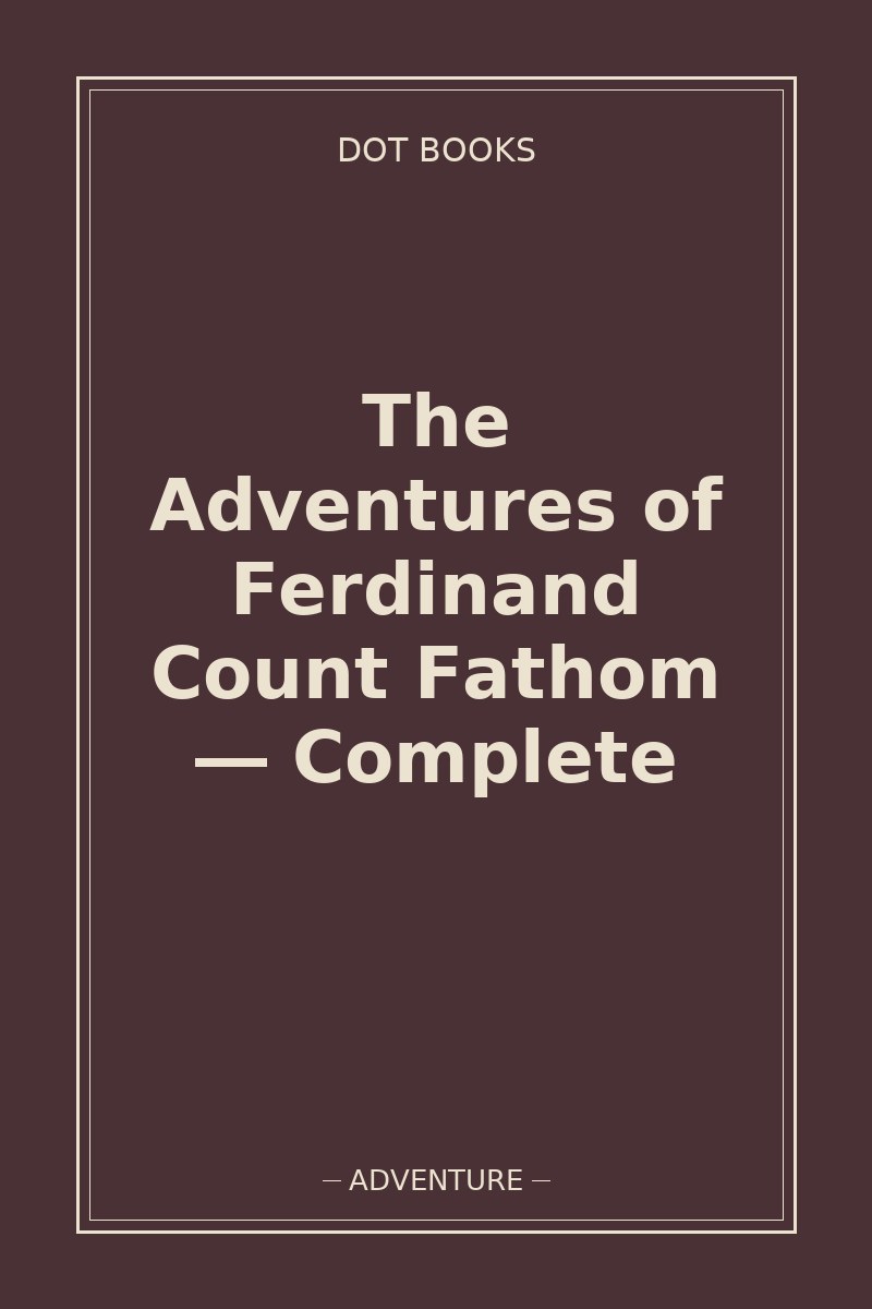 The Adventures of Ferdinand Count Fathom — Complete — book cover