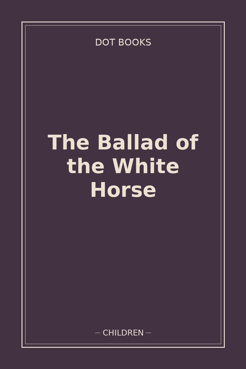 The Ballad of the White Horse — book cover