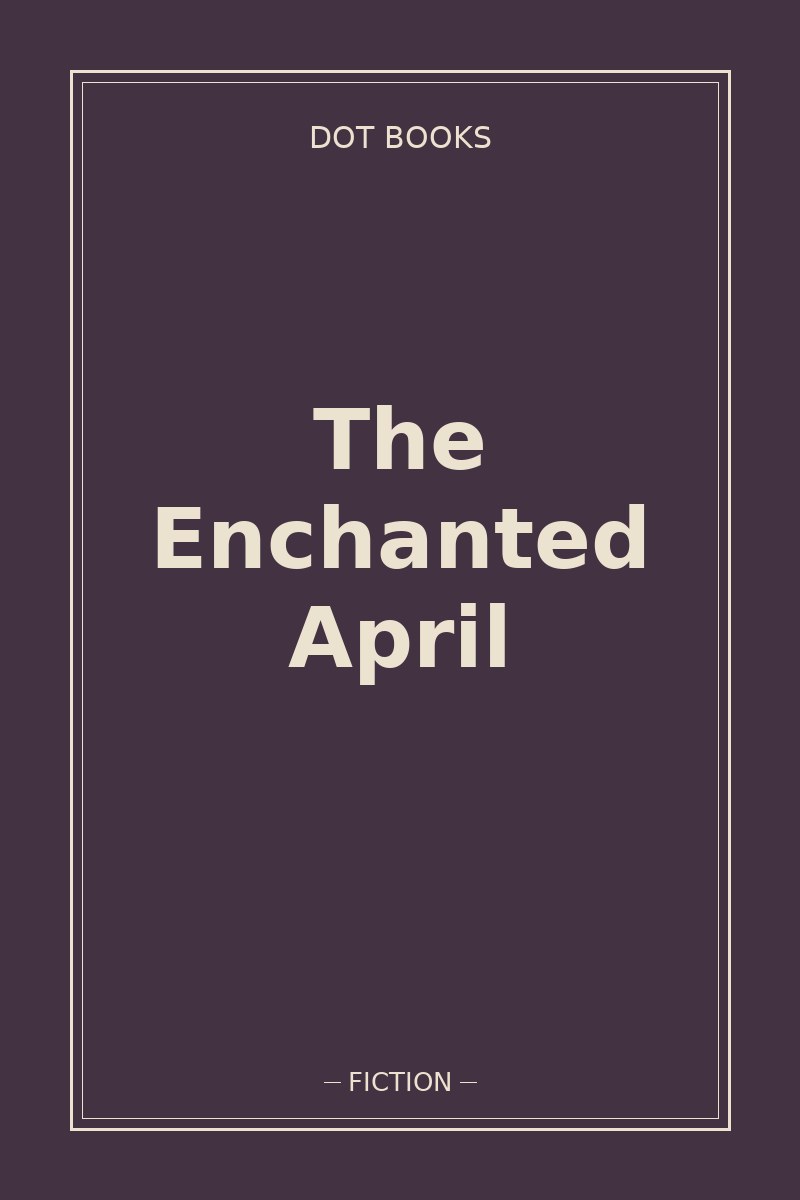 The Enchanted April — book cover