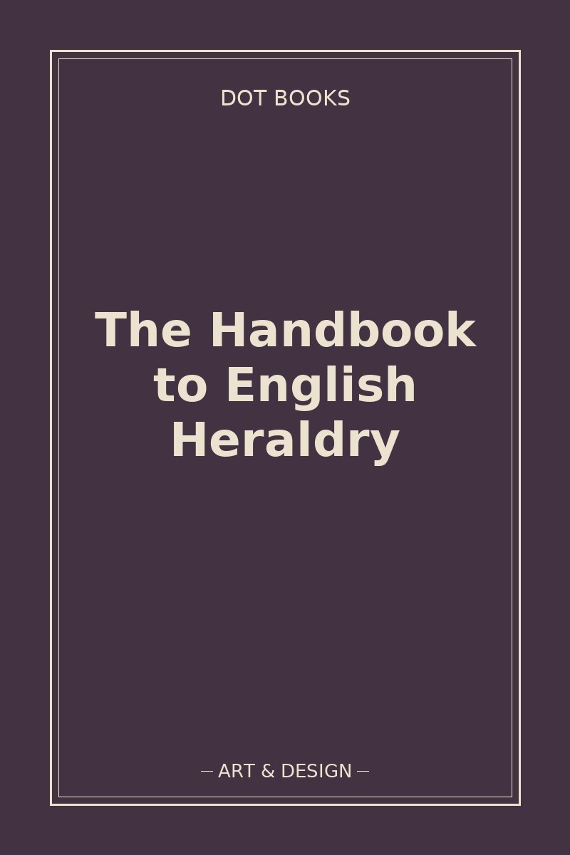 The Handbook to English Heraldry — book cover
