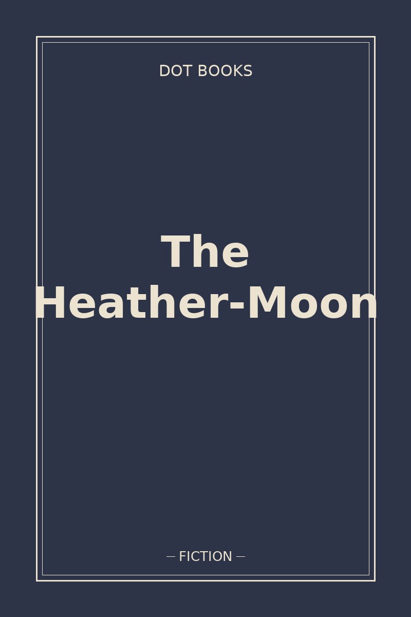 The Heather-Moon — book cover