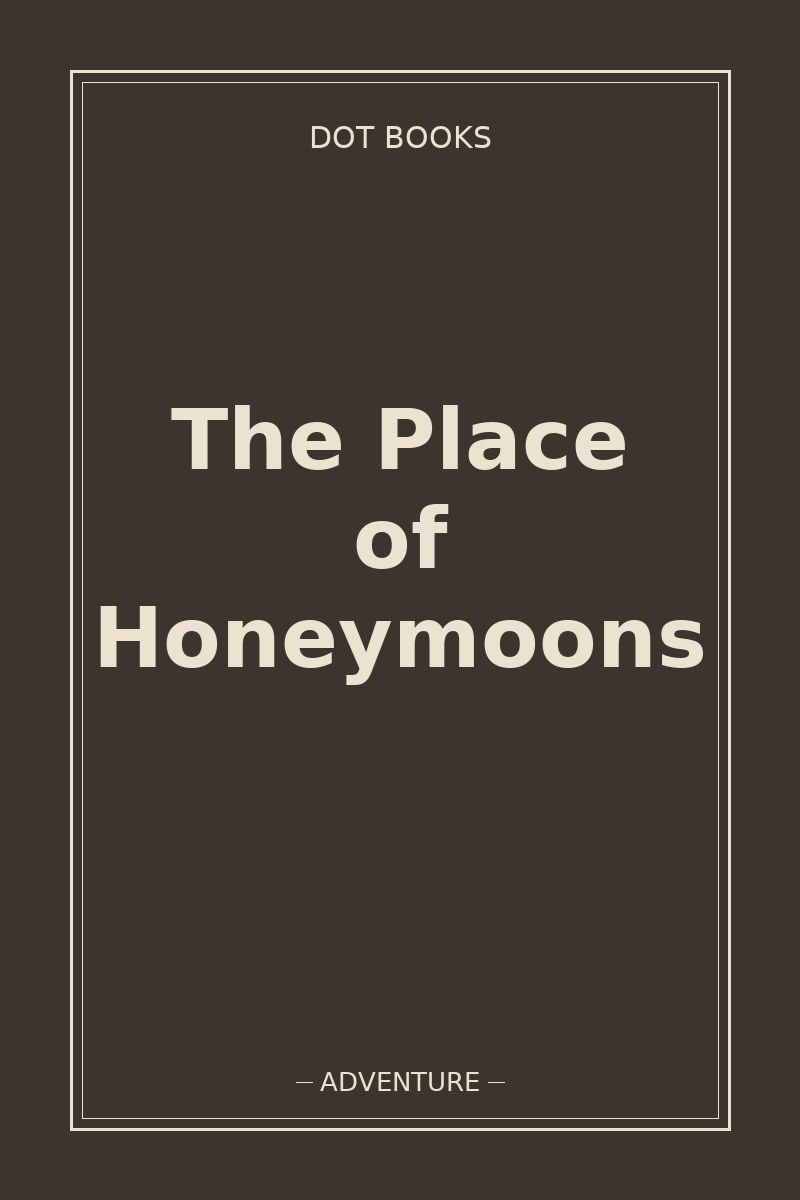 The Place of Honeymoons — book cover