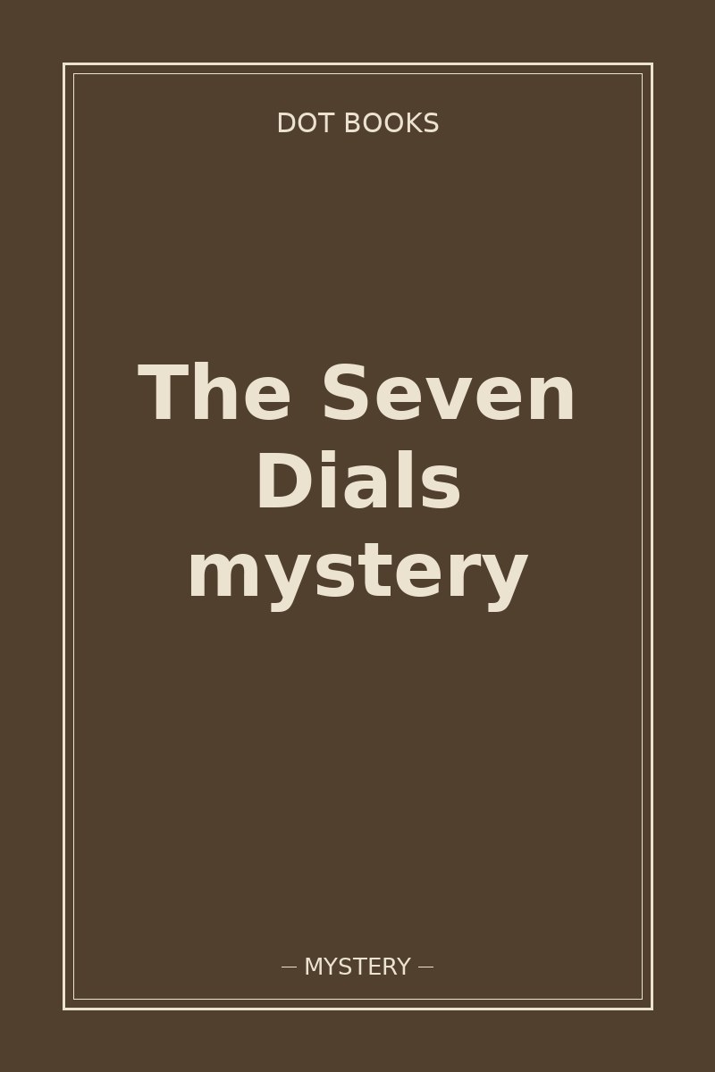 The Seven Dials mystery — book cover