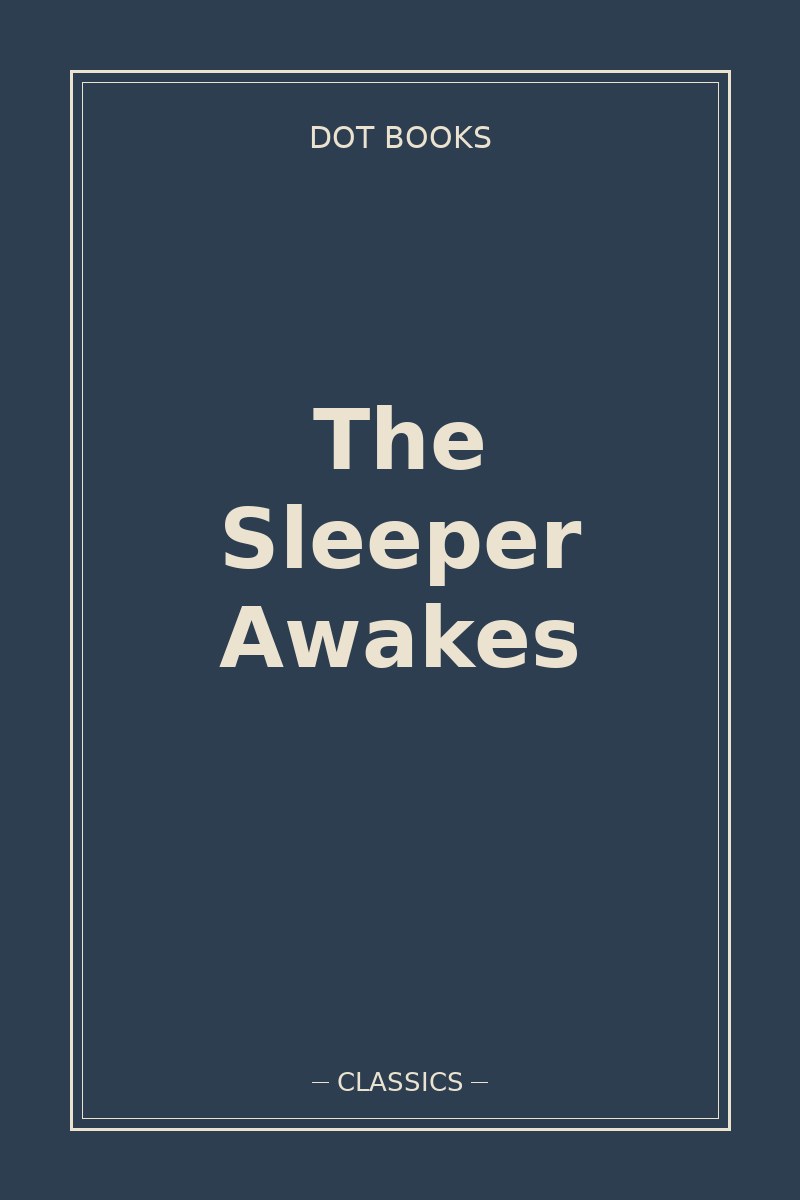 The Sleeper Awakes — book cover