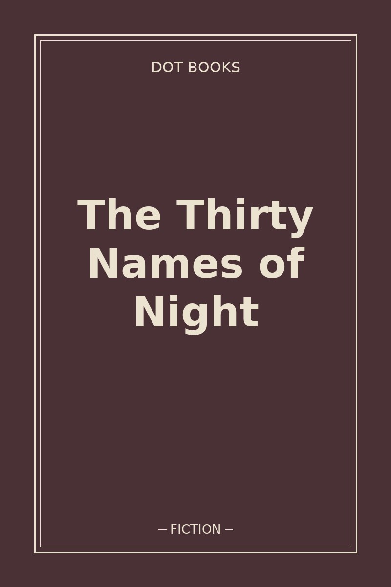The Thirty Names of Night — book cover
