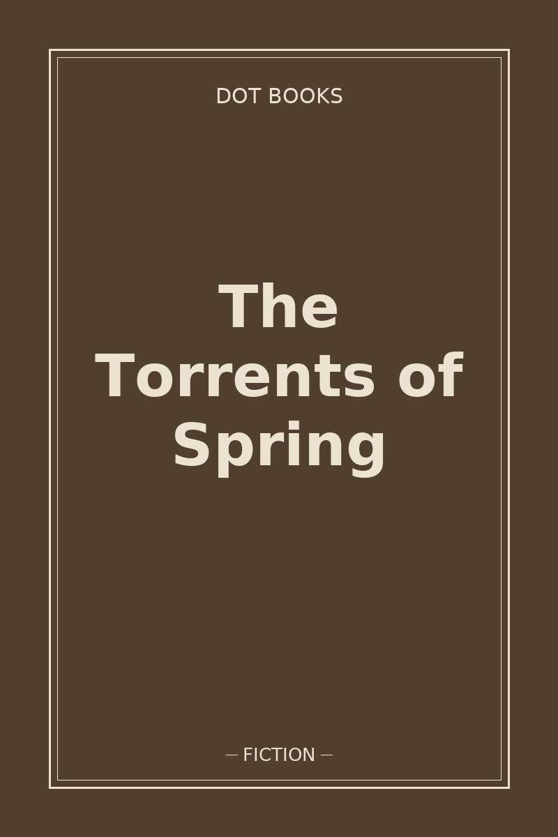 The Torrents of Spring — book cover