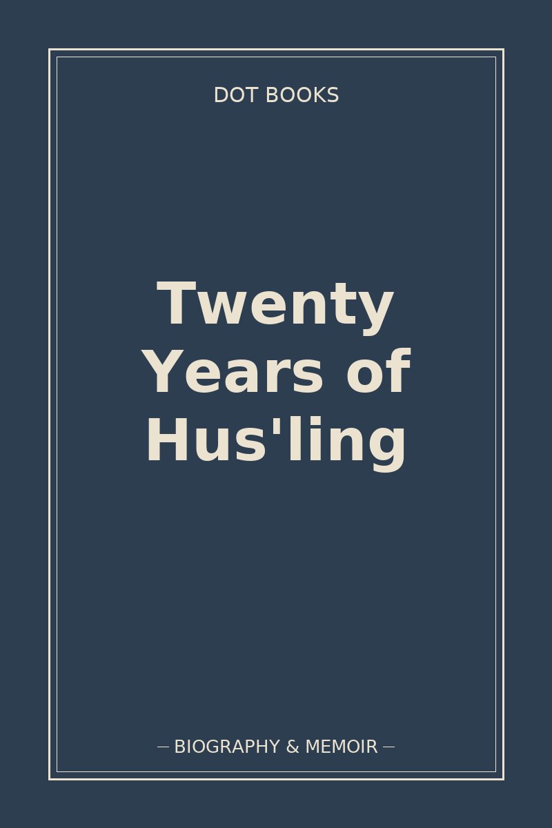 Twenty Years of Hus'ling — book cover