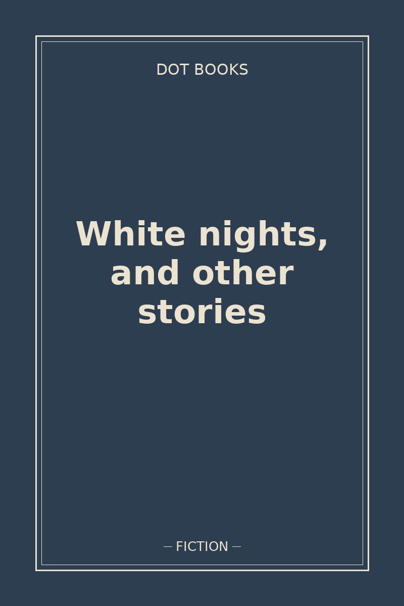 White nights, and other stories — book cover