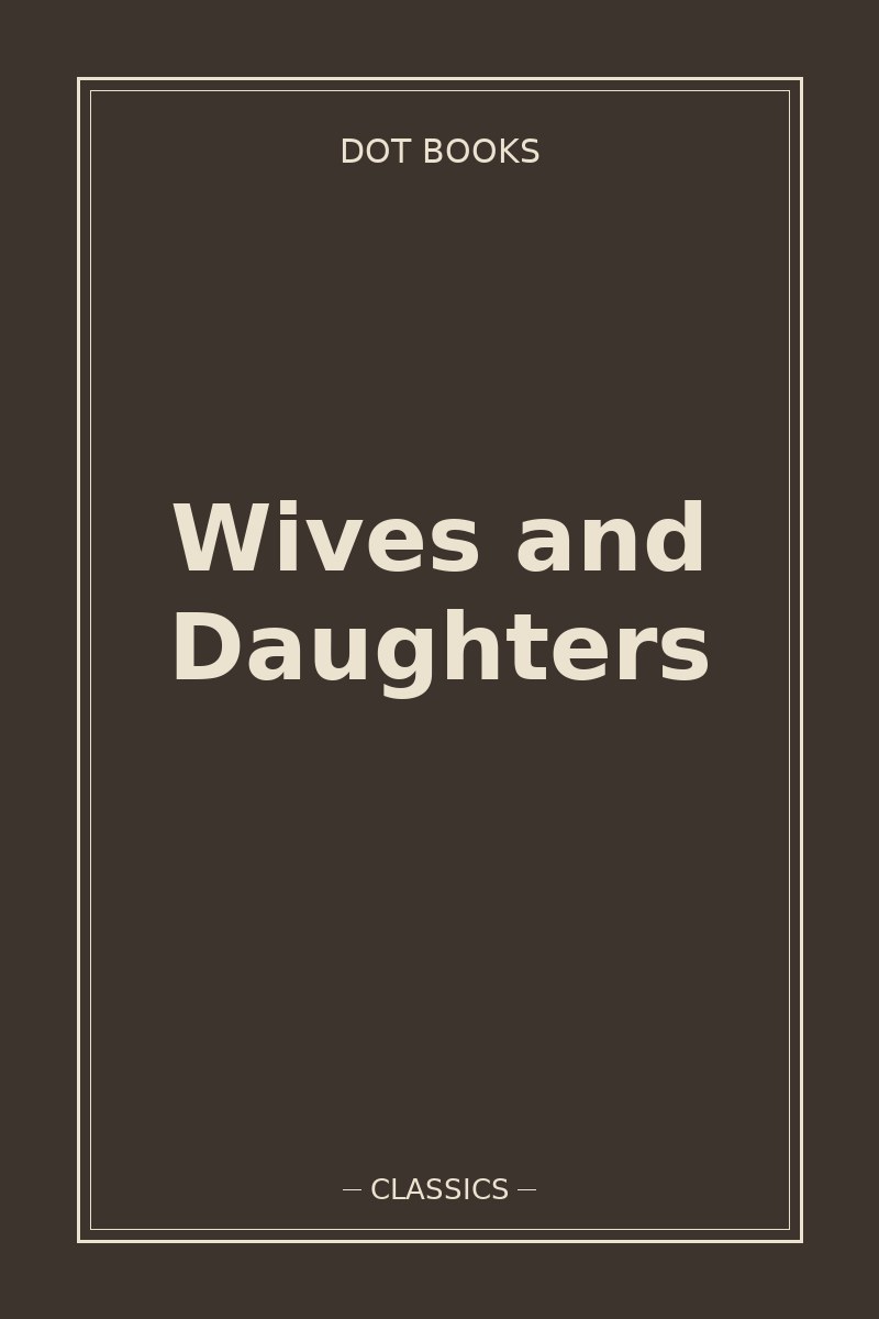 Wives and Daughters — book cover