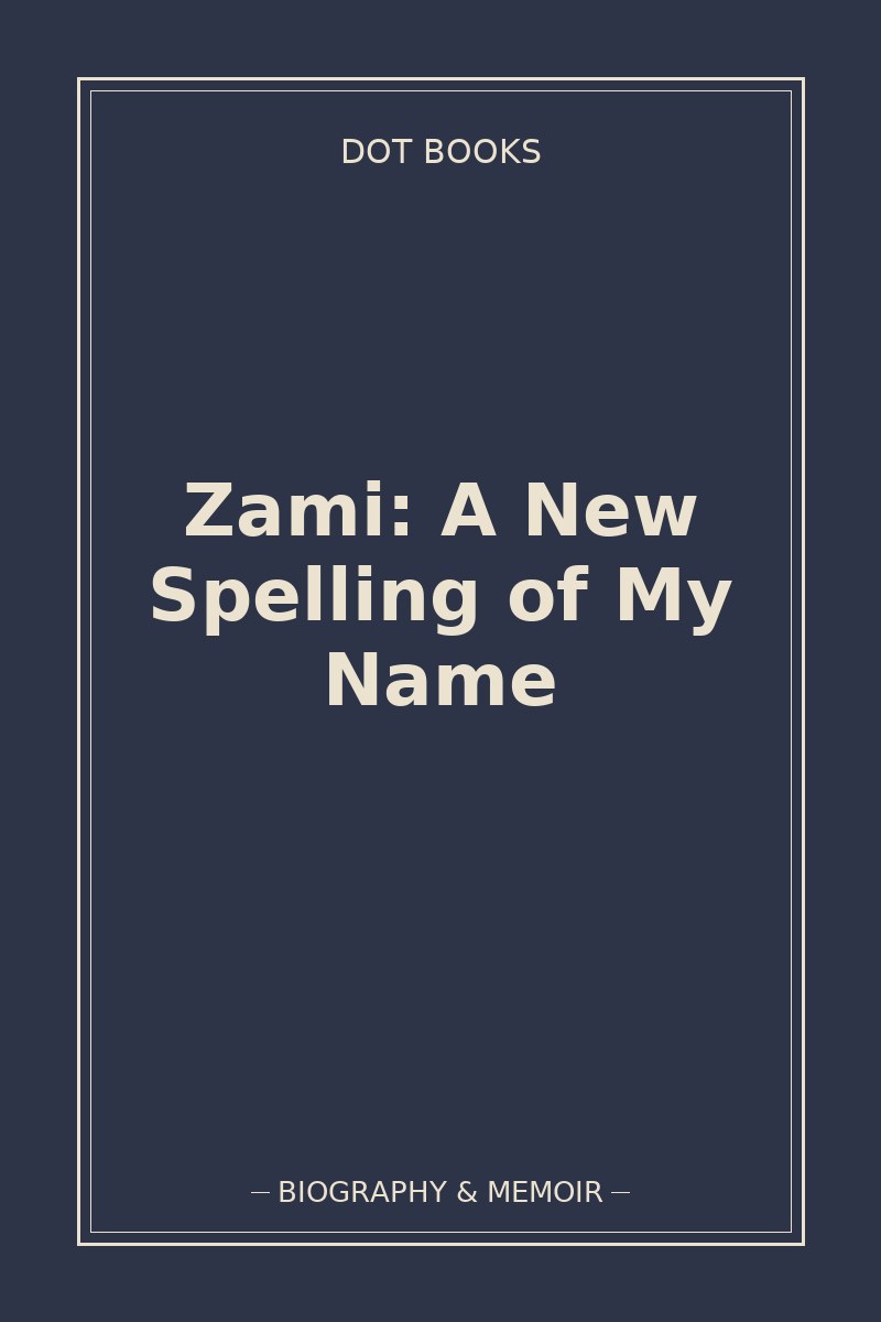 Zami: A New Spelling of My Name — book cover