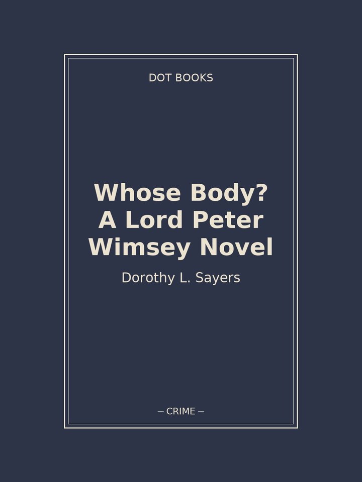 Whose Body? A Lord Peter Wimsey Novel: story poster