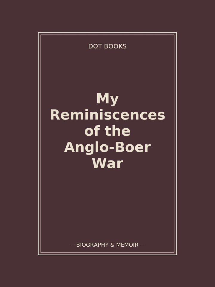 My Reminiscences of the Anglo-Boer War: story poster