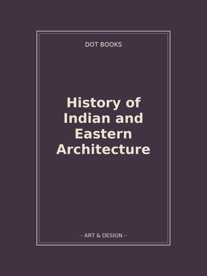 History of Indian and Eastern Architecture: story poster