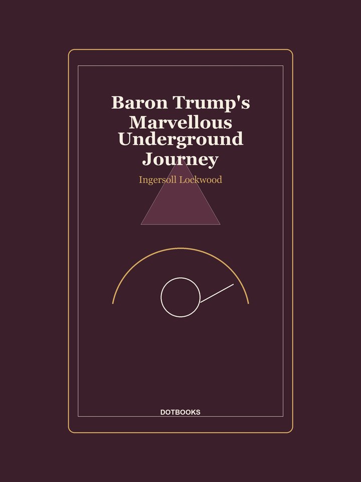 Baron Trump's Marvellous Underground Journey: story poster