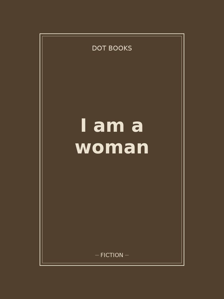 I am a woman: story poster