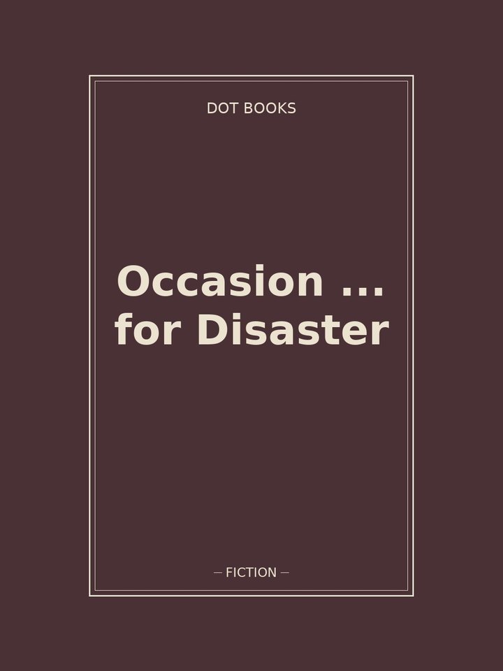 Occasion ... for Disaster: story poster
